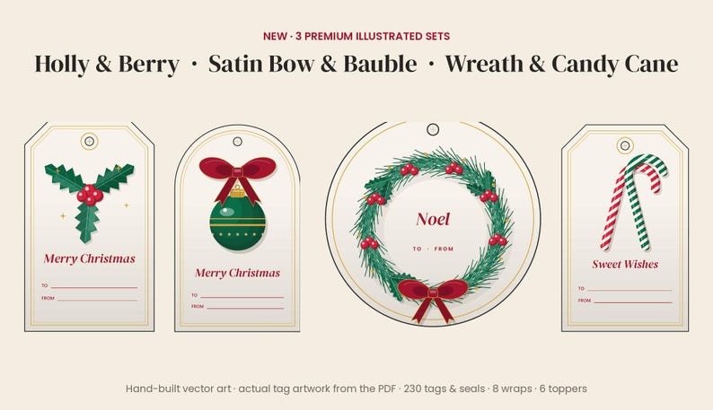 May include: Four cream-colored gift tags featuring holiday illustrations: holly and berries, a green bauble with a red bow, a wreath with red berries, and candy canes. Text includes Merry Christmas, Noel, and Sweet Wishes with to and from lines.