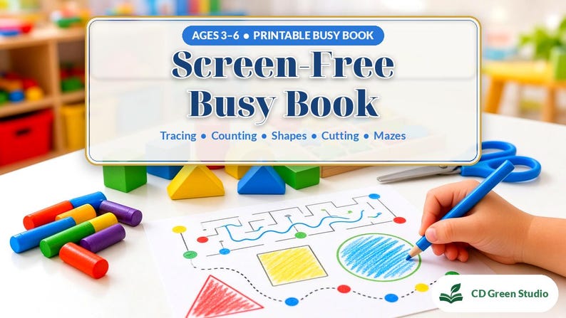 May include: A printable busy book titled Screen-Free Busy Book with the subtitle Ages 3-6 Tracing Counting Shapes Cutting Mazes. The page features a colorful maze and geometric shapes being colored with a blue marker near wooden blocks.