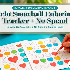May include: A Debt Snowball Coloring Tracker and No-Spend printable set featuring 39 pages and 10 coloring trackers. The document includes sections for Snowball, Avalanche, No-Spend, and Sinking Funds, with heart-shaped coloring icons.