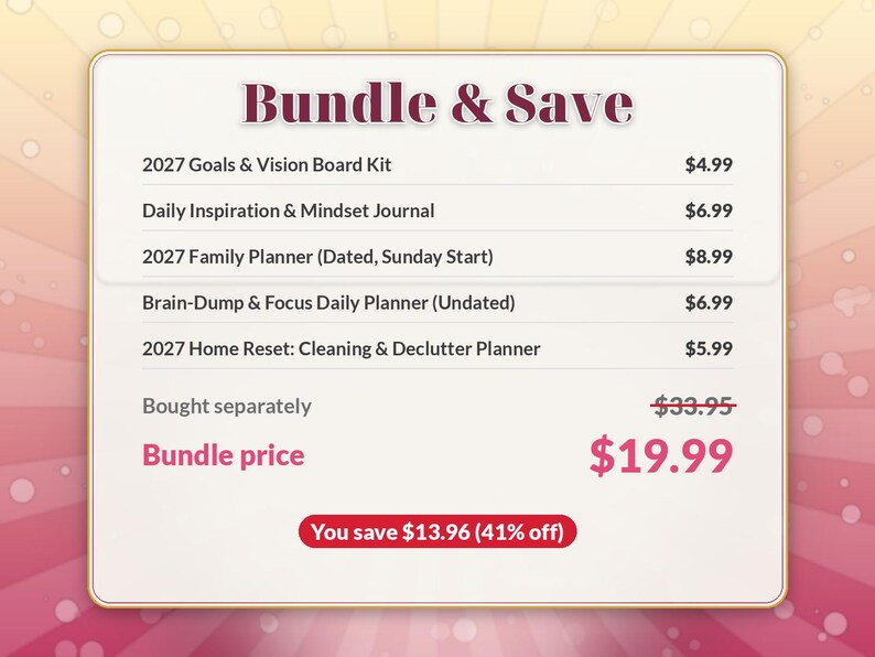 May include: A digital graphic titled Bundle & Save listing five items: 2027 Goals & Vision Board Kit, Daily Inspiration & Mindset Journal, 2027 Family Planner, Brain-Dump & Focus Daily Planner, and 2027 Home Reset: Cleaning & Declutter Planner.