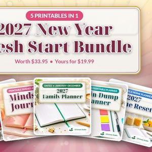 May include: A 2027 New Year Fresh Start Bundle featuring 5 printables in 1. The graphic includes text stating 2027 New Year Fresh Start Bundle, Worth $33.95, Yours for $19.99, and a yellow starburst badge reading BUNDLE SAVE 41%.