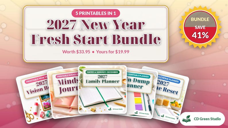 May include: A 2027 New Year Fresh Start Bundle featuring 5 printables in 1. The graphic includes text stating 2027 New Year Fresh Start Bundle, Worth $33.95, Yours for $19.99, and a yellow starburst badge reading BUNDLE SAVE 41%.