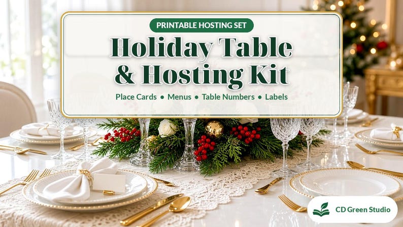 May include: A printable hosting set titled Holiday Table & Hosting Kit, featuring place cards, menus, table numbers, and labels. The text is displayed on a rectangular sign with a gold border, positioned above a formal dining table setting.