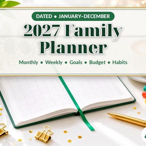 May include: A 2027 Family Planner with a white cover and green text reading Dated January-December 2027 Family Planner Monthly Weekly Goals Budget Habits. The open planner features blank grid pages, a green ribbon bookmark, and gold clips.