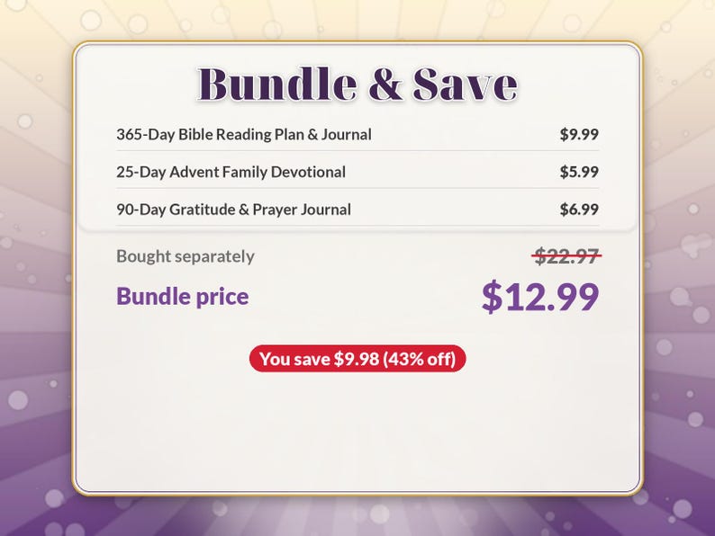 May include: A rectangular graphic with a white background and purple border titled Bundle & Save. It lists a 365-Day Bible Reading Plan & Journal, a 25-Day Advent Family Devotional, and a 90-Day Gratitude & Prayer Journal with prices.