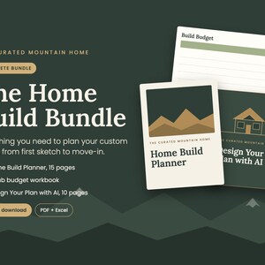 May include: The Home Build Bundle digital planner set includes a 15-page Home Build Planner, a 9-tab budget workbook, and a 10-page Design Your Plan with AI guide. The dark green background features white text and three stacked document cards.