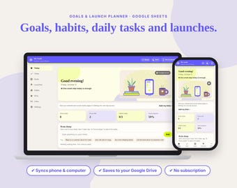 May include: A digital planner for Google Sheets displayed on a laptop and smartphone screen. The interface features sections for goals, habits, daily tasks, and launches, with text reading Goals & Launch Planner and Google Sheets.