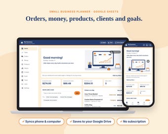 May include: A digital small business planner for Google Sheets displayed on a laptop and smartphone screen. The interface shows business metrics, order lists, and task management tools with a light beige and dark blue color scheme.