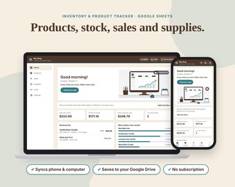May include: An inventory and product tracker for Google Sheets displayed on a laptop and smartphone screen. The interface shows sales data, stock levels, and a restock list. Text includes "Products, stock, sales and supplies," "Syncs phone & computer," "Saves to your Google Drive," and "No subscription."