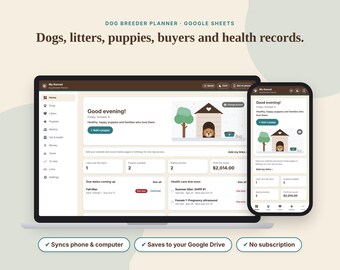 May include: A digital dog breeder planner for Google Sheets displayed on a laptop and smartphone. The interface features tabs for dogs, litters, puppies, and health records, with text reading: Dog Breeder Planner, Google Sheets, Dogs, litters, puppies, buyers and health records.