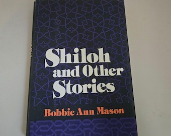 Bobbie Ann Mason Shiloh and Other Stories 1st Ed 1982 New South Hardcover Book
