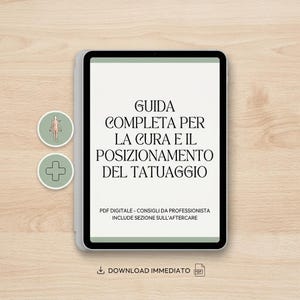 May include: A digital tablet displaying a guide titled GUIDA COMPLETA PER LA CURA E IL POSIZIONAMENTO DEL TATUAGGIO, with subtext PDF DIGITALE - CONSIGLI DA PROFESSIONISTA INCLUDE SEZIONE SULL'AFTERCARE, plus two circular icons.
