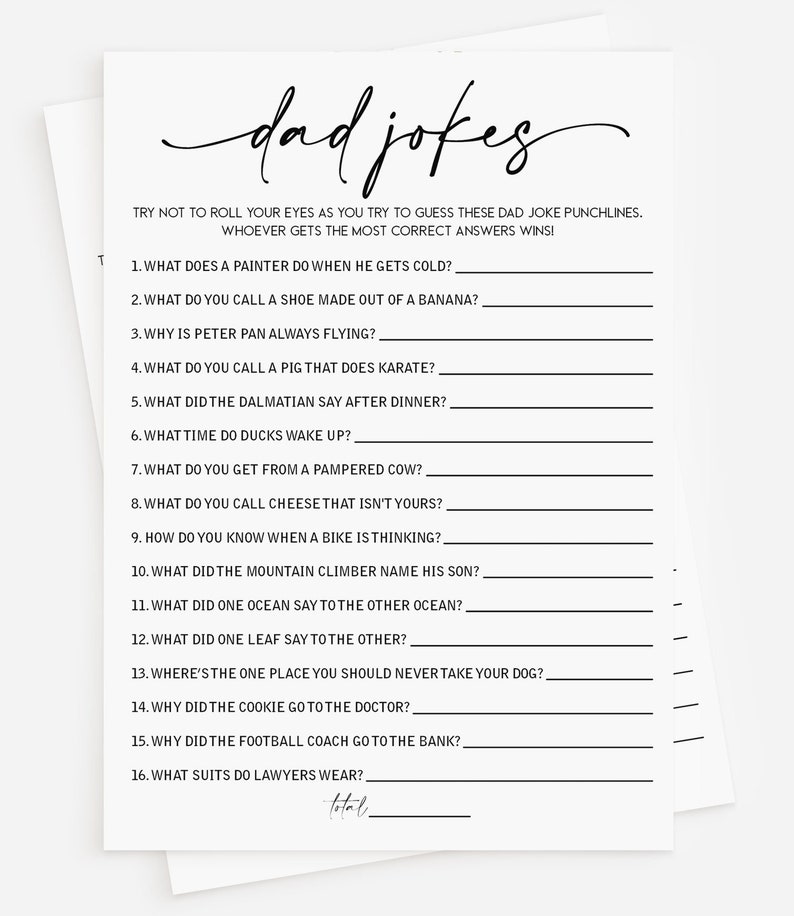 May include: A printable game card with a black and white design. The card features the text "dad jokes" and a list of 16 dad joke punchlines. The game instructions are to try to guess the punchlines and whoever gets the most correct answers wins.