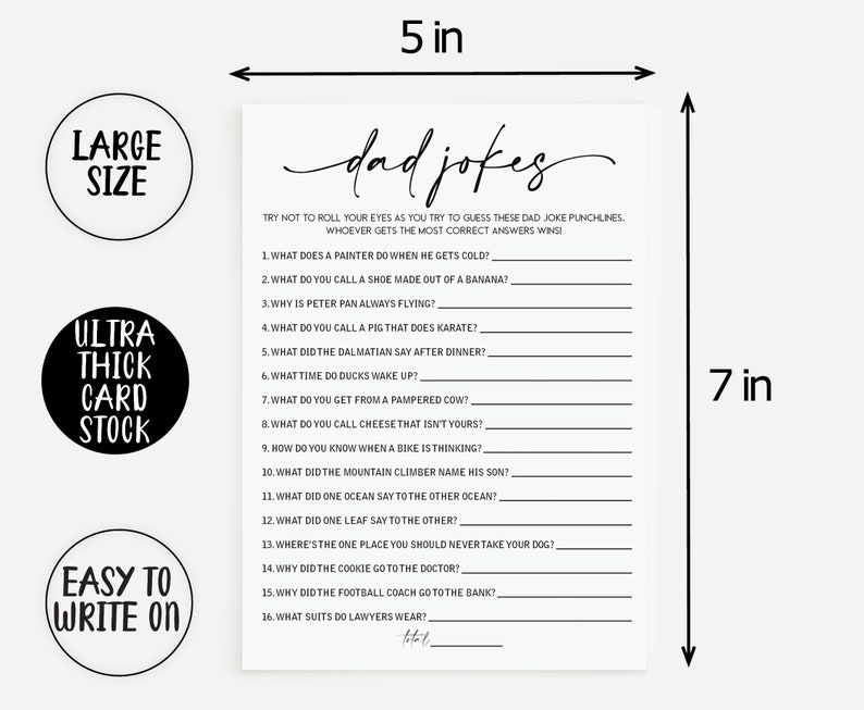 May include: A printable game card with the title "dad jokes" and 16 fill-in-the-blank jokes. The card is 7 inches tall and 5 inches wide.