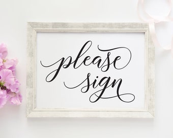 Please Sign, Wedding Sign, Wedding Signs, Reception Sign, Guest book Sign, Guestbook Sign, Wedding Decor, Wedding Printable 8x10 4x6 5x7 in.