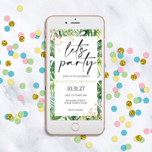 May include: A digital invitation on a smartphone screen with a tropical leaf design and gold glitter. The text reads "let's party" and includes details for Blake's 30th birthday party.