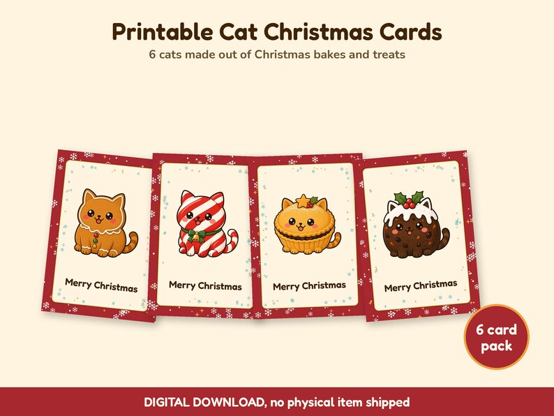 Op de afbeelding: Een set printbare kerstkaarten met illustraties van katten ontworpen als feestelijke lekkernijen. De kaarten bevatten de tekst "Printable Cat Christmas Cards", "6 cats made out of Christmas bakes and treats", "Merry Christmas" en "6 card pack".