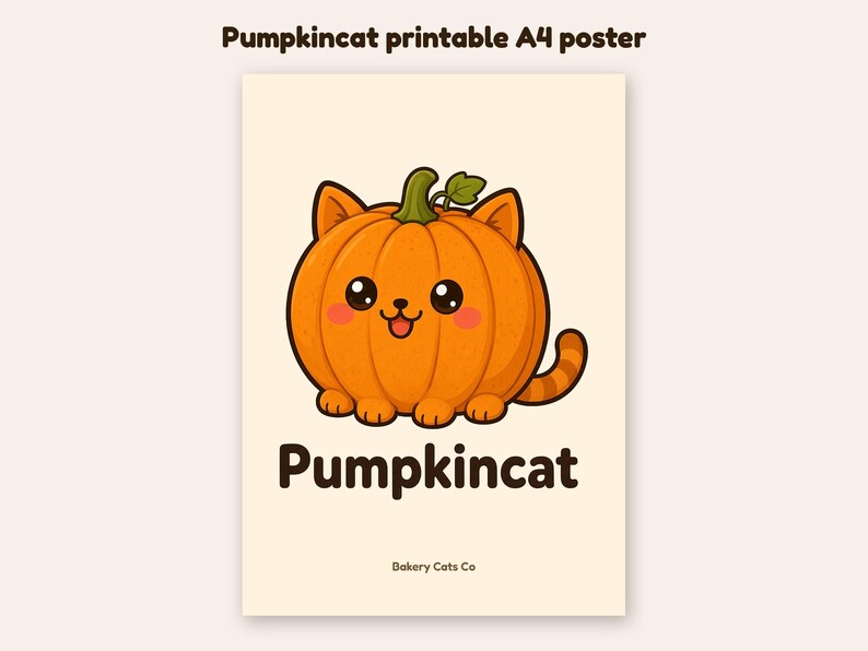 Op de afbeelding: Een printbare A4-poster met een cartoonillustratie van een ronde oranje pompoen in de vorm van een kat met een groene steel, een gestreepte staart en een vrolijk gezicht. De tekst luidt Pumpkincat en Bakery Cats Co op een cr&egrave;mekleurige achtergrond.