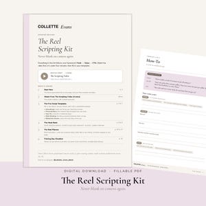May include: A digital download fillable PDF titled The Reel Scripting Kit by Collette Evans. The document outlines a framework for video content creation, including script templates, a hook bank, a planner, and a filming day checklist.