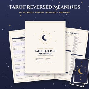 May include: A printable tarot guide featuring the text Tarot Reversed Meanings, All 78 Cards, Upright + Reversed. The cream-colored pages display lists of card names and meanings, accented with a dark blue crescent moon and star graphic.