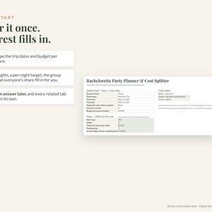 May include: A digital bachelorette party planner and cost splitter spreadsheet template. The interface displays fields for trip details, budget, and automated calculations. Text includes Quick Start, Enter it once, The rest fills in.