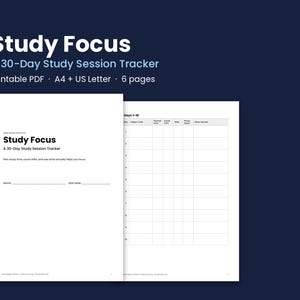 May include: A printable 6-page study session tracker titled Study Focus A 30-Day Study Session Tracker. The document includes a cover page with fields for name and start date, and a grid layout for tracking study days 1 through 10.