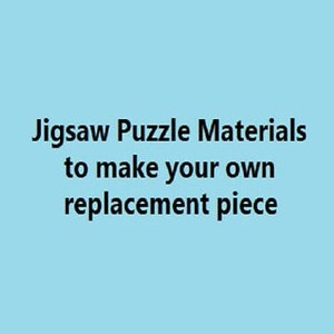 Materials to make your own replacement jigsaw puzzle piece. DIY make your own replacement puzzle piece.