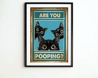 Are you pooping cat print, cat lover gift, cat printable bathroom decor, bathroom decor, funny bathroom poster, cat pooping poster, cat mom