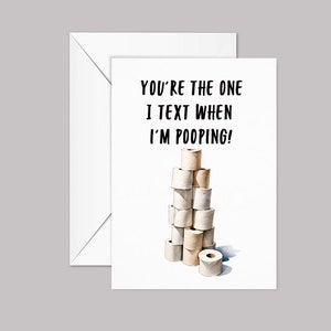 C'est toi à qui j'envoie des textos quand je fais caca carte de voeux, carte drôle, carte d'ami, carte d'humour, juste parce que carte, cadeaux pour petite amie, cadeaux pour elle