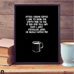 Java Installed, IT Guy, installed java geek print, funny geek quote print, geek art print java installed, geek art afbeelding 2