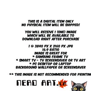 May include: White background with black text stating this is a digital item, no physical item will be shipped. The image is 3840 px x 2160 px JPG, 16:9 ratio, great for Samsung Frame TV, Smart TV, PC desktop, or laptop. The image is not recommended for printing. The image also includes the text "NERD ART.CA" and a black cat.