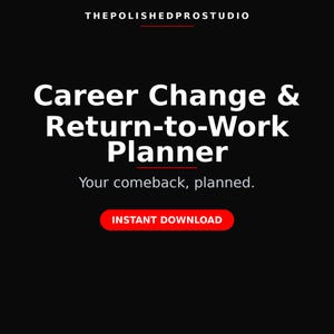 Op de afbeelding: Een zwarte digitale planner-omslag met witte tekst: THEPOLISHEDPROSTUDIO, Career Change & Return-to-Work Planner en Your comeback, planned. Een rode knop met witte tekst INSTANT DOWNLOAD staat onderaan in het midden.