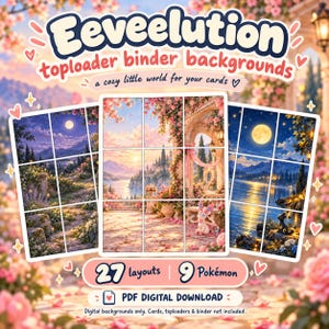 May include: Digital download featuring Eeveelution toploader binder backgrounds with 27 layouts and 9 Pokemon. The image displays three grid-style panels showing scenic landscapes, a sunset terrace, and a moonlit lake with a Sylveon and Umbreon.