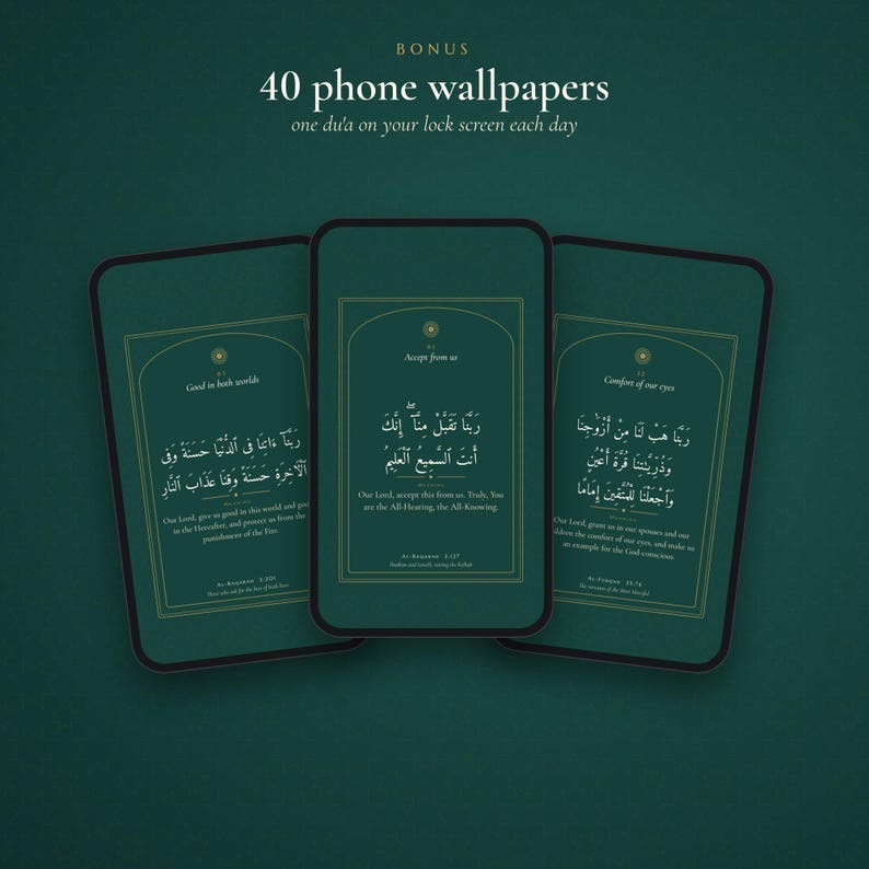 May include: Three smartphones displaying digital wallpapers with dark green backgrounds, gold-toned arched frames, and white Arabic calligraphy with English translations. The text at the top reads: BONUS 40 phone wallpapers one du'a on your lock screen each day.