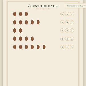 May include: A beige educational worksheet titled Count the Dates with the subtitle circle the right number. It features five rows of brown oval shapes to count, with corresponding rows of three numbered circles to select the correct total.