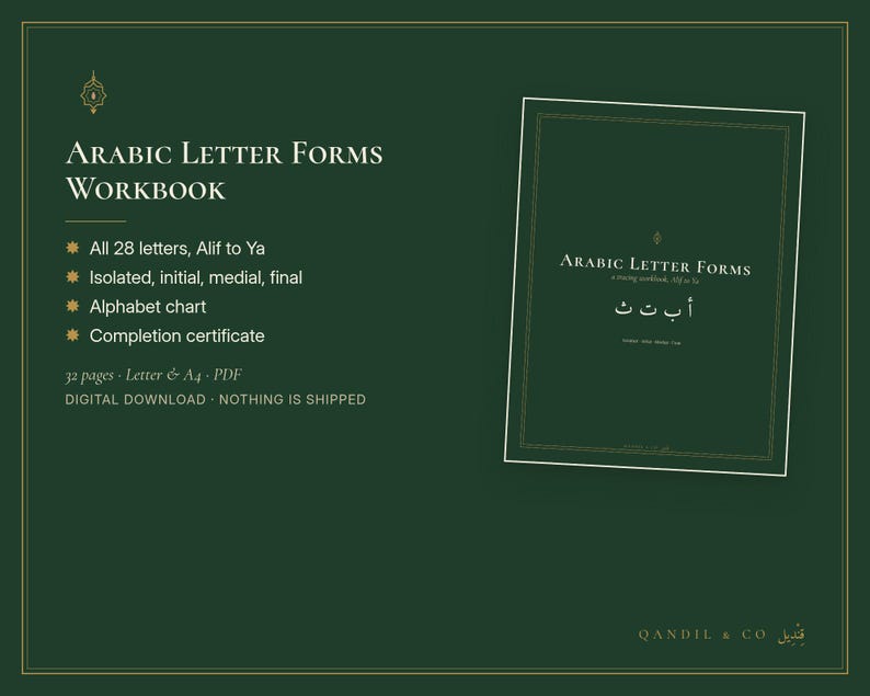 Op de afbeelding: Een donkergroen digitaal werkboek getiteld Arabic Letter Forms Workbook, met 28 letters van Alif tot Ya in ge&iuml;soleerde, initi&euml;le, mediale en finale vormen, een alfabetkaart en een voltooiingscertificaat in een 32-pagina tellend PDF-bestand.