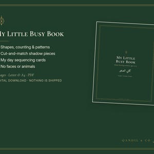 Puede incluir: Un libro de actividades digital verde oscuro titulado My Little Busy Book. El texto enumera caracter&iacute;sticas que incluyen formas, conteo, patrones, piezas de sombra para recortar, tarjetas de secuencia diaria y sin caras ni animales. PDF de 15 p&aacute;ginas.