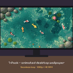 May include: A computer monitor displaying a pixel art pond scene with koi fish swimming in teal water, rocks, and lily pads. Text below reads: 7-Pack - animated desktop wallpaper. Seamless loop - 1080p + 4K MP4.