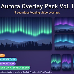 May include: Aurora Overlay Pack Vol. 1 featuring 5 seamless looping video overlays. The graphics display green, purple, and blue aurora borealis lights over a dark silhouette of a forest and mountains. Includes 16:9 and 9:16 vertical formats.