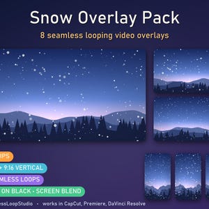 May include: A digital Snow Overlay Pack featuring 8 seamless looping video overlays. The graphics display a dark blue night sky with falling white snowflakes over a silhouette of mountains and pine trees. Text includes Snow Overlay Pack.