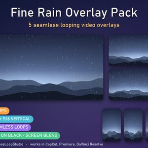 May include: Fine Rain Overlay Pack featuring 5 seamless looping video overlays. The graphics display dark blue layered mountain silhouettes against a lighter blue sky with falling rain. Text includes 5 CLIPS, 16:9 + 9:16 VERTICAL, SEAMLESS LOOPS, MP4 ON BLACK, SCREEN BLEND, and SeamlessLoopStudio.