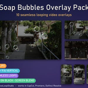 Soap Bubbles Overlay Pack - 10 Seamless Looping Soap Bubbles Video Overlays, 16x9 + 9x16 Vertical, CapCut Premiere DaVinci