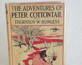 Peter Cottontail first edition book by Thorton W. Burgess, peter rabbit, classic books kids