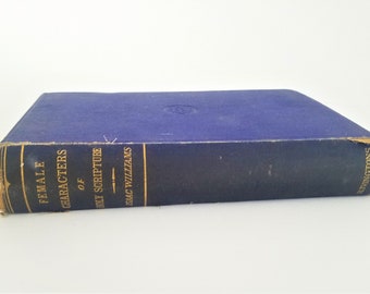 RARE 1870 Personajes femeninos del Libro de las Sagradas Escrituras, por Isaac Williams, agotado