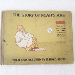 First Edition The Story of Noah&#39;s Ark by E Boyd Smith vintage children&#39;s book from 1905