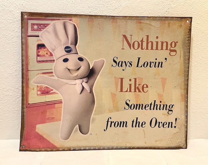 7th Heaven Nothing Says Lovin Like Somethin From The Oven Pillsbury Doughboy Tin Sign Nothing Says Lovin Like Something From the