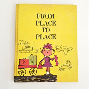 1967 &quot;From Place to Place&quot; Vintage Children&#39;s Book by Marjorie Pursel and Ruth Shaw Radlauer, Franklin Productions