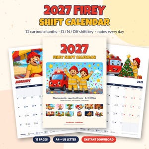 May include: A 2027 Firey Shift Calendar featuring cartoon illustrations of firefighters and fire trucks. The calendar includes 12 months, a shift key for day, night, and off shifts, and space for daily notes. It is available in A4 and US Letter sizes.