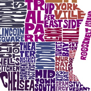 May include: A colourful word cloud map of New York City neighbourhoods, including Upper East Side, Midtown, Chelsea, and Roosevelt Island. The map is made up of words that represent different areas of the city.