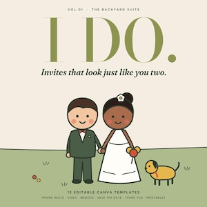 May include: A digital graphic featuring the text VOL.01 THE BACKYARD SUITE I DO. Invites that look just like you two. It shows a cartoon couple in wedding attire and a small dog on a green field, with 12 EDITABLE CANVA TEMPLATES listed below.